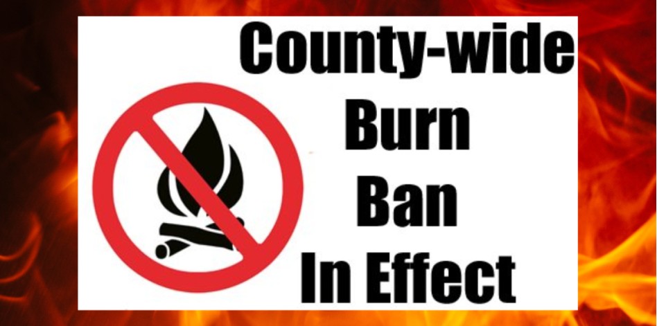 County-wide burn ban notice in effect